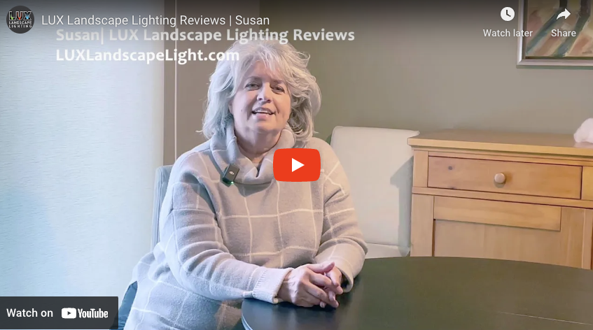 LUX Landscape Lighting Reviews | Susan